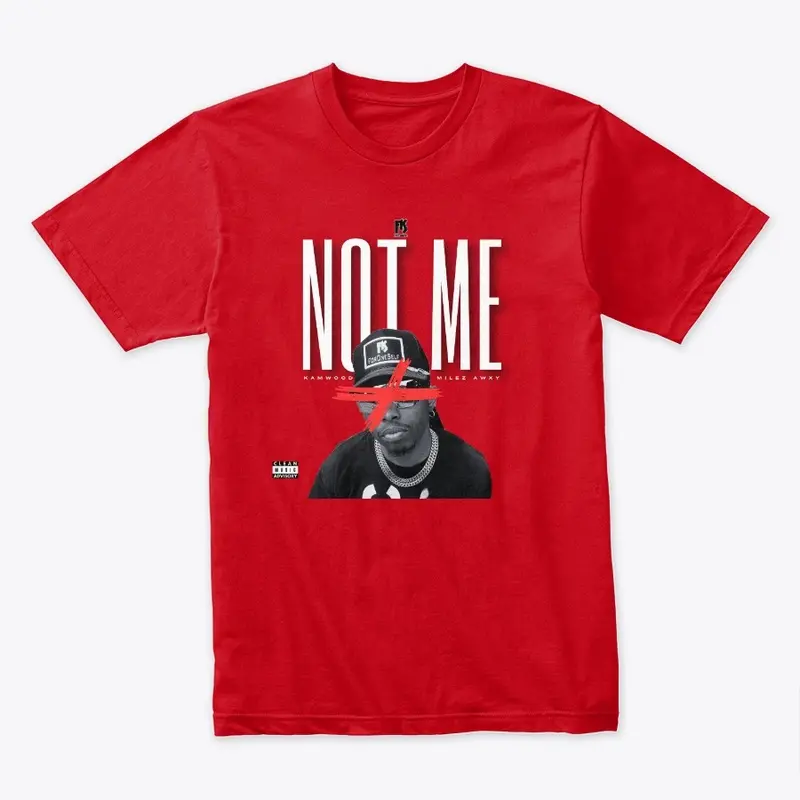 Not Me Tees